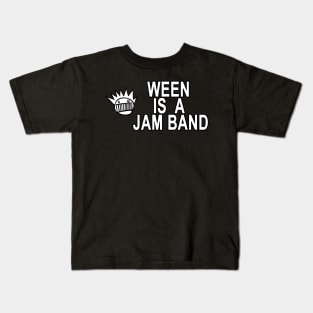 Ween Is A Jam Band Kids T-Shirt